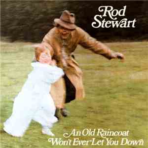 Rod Stewart - An Old Raincoat Won't Ever Let You Down FLAC