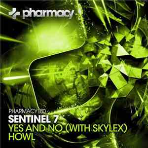 Sentinel 7 - Yes & No / Howl FLAC