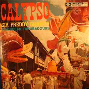 Sir Freddy Grant's Caribbean Troubadours - Calypso FLAC