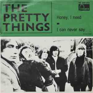 The Pretty Things - Honey, I Need / I Can Never Say FLAC