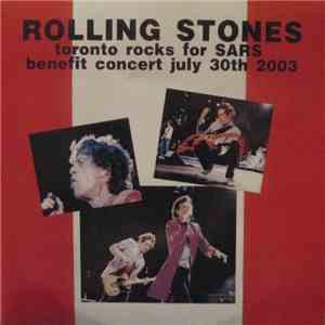 The Rolling Stones - Toronto Rocks For SARS Benefit Concert July 30th 2003 FLAC