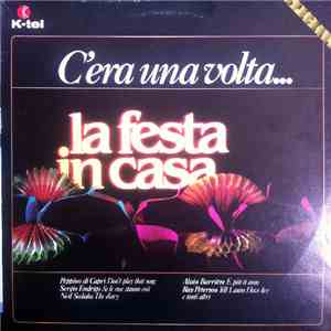 Various - C'era Una Volta...La Festa In Casa FLAC