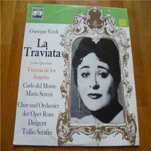 Victoria De Los Angeles, Santa Chissari, Silvia Bertona, Carlo Del Monte, Mario Sereni, Sergio Tedesco, Vico Polotto, Silvio Maionica, Bonaldo Giaiotti, Renato Ercolani, Tullio Serafin - La Traviata - Grosser Querschnitt FLAC