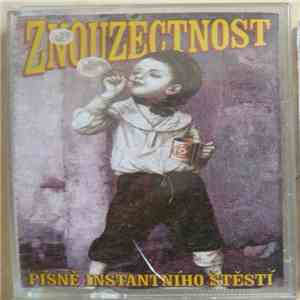Znouzectnost - Písně Instantního Štěstí FLAC