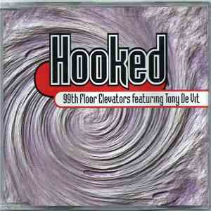 99th Floor Elevators Featuring Tony De Vit - Hooked FLAC