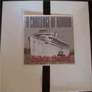 A Challenge Of Honour - Wilhelm Gustloff FLAC