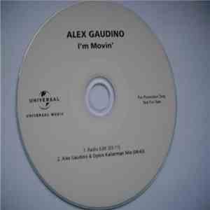 Alex Gaudino - I'm Movin' FLAC