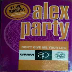 Alex Party - Don't Give Me Your Life FLAC