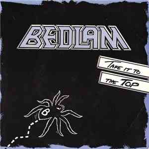 Bedlam - Take It To The Top FLAC