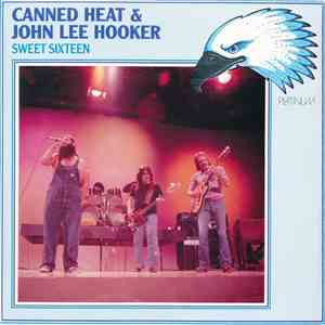 Canned Heat & John Lee Hooker - Sweet Sixteen FLAC