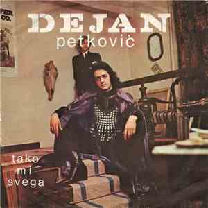 Dejan Petković - Tako Mi Svega FLAC