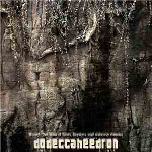 Dodeccaheedron - Through The Shell Of Times, Illusions And Visionary Dreams FLAC