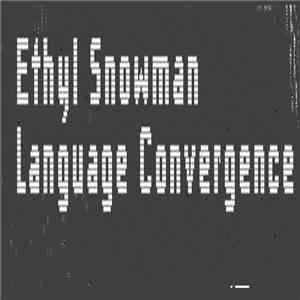 Ethyl Snowman - Language Convergence FLAC