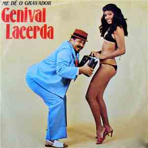 Genival Lacerda - Me Dê O Gravador FLAC
