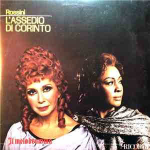 Gioacchino Rossini, The London Symphony Orchestra, Thomas Schippers, The Ambrosian Opera Chorus, John McCarthy - L'assedio di Corinto FLAC