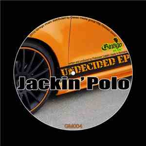 Jackin' Polo - Undecided EP FLAC