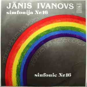 Jānis Ivanovs - Simfonija Nr. 16 / Simfonisks Tēlojums "Varavīksne" FLAC