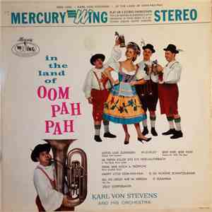 Karl Von Stevens And His Orchestra - In The Land Of Oom Pah Pah FLAC