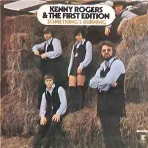 Kenny Rogers And The First Edition - Something's Burning FLAC