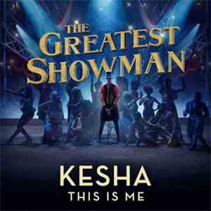 Kesha - This Is Me (From The Greatest Showman) FLAC