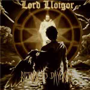 Lord Lloigor - Return To Daylight (A Tribute To Lord Lloigor) FLAC