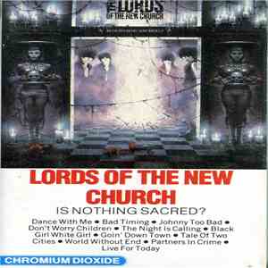 Lords Of The New Church - Is Nothing Sacred? FLAC