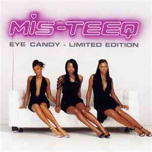 Mis-Teeq - Eye Candy - Limited Edition FLAC