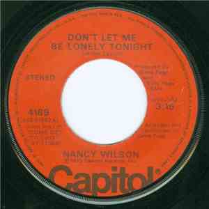 Nancy Wilson - Don't Let Me Be Lonely Tonight / Happy Tears FLAC