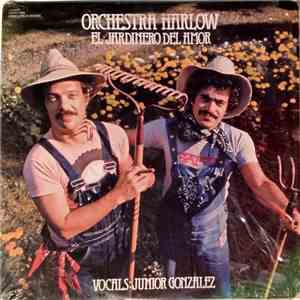 Orchestra Harlow ,Vocals: Junior Gonzalez - El Jardinero Del Amor FLAC