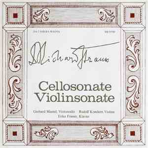 Richard Strauss, Gerhard Mantel, Rudolf Koeckert, Erika Frieser - Cellosonate / Violinsonate FLAC