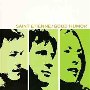 Saint Etienne - Good Humor FLAC