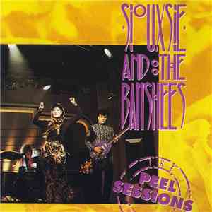 Siouxsie And The Banshees - The Peel Sessions FLAC