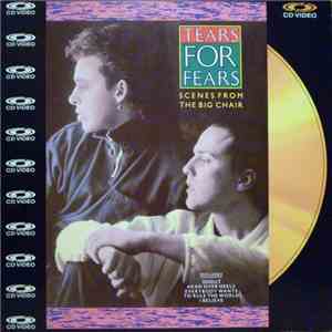 Tears For Fears - Scenes From The Big Chair FLAC