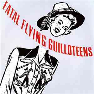 The Fatal Flyin' Guilloteens - Ask Marie Antoinette FLAC