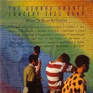 The George Gruntz Concert Jazz Band - Blues 'N Dues Et Cetera FLAC