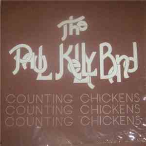 The Paul Kelly Band - Counting Chickens FLAC