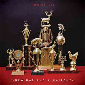 Tommy Ill - New Hat And A Haircut FLAC