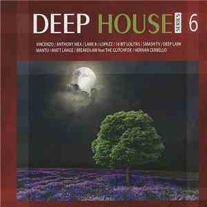 Various - Deep House Series 6 FLAC