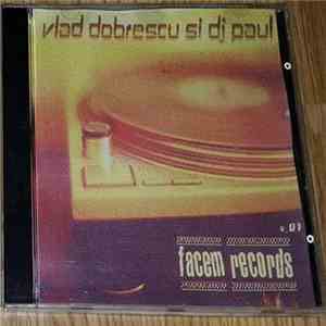 Vlad Dobrescu, DJ Paul  - Facem Records 1 FLAC