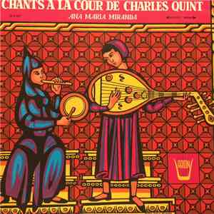 Ana-Maria Miranda - Chants A La Cour De Charles Quint FLAC