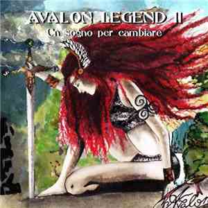 Avalon Legend - II - Un Sogno Per Cambiare FLAC