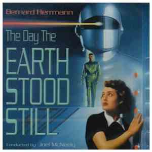 Bernard Herrmann, Joel McNeely - The Day The Earth Stood Still (Original Motion Picture Score) FLAC