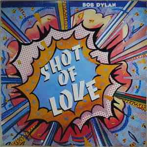 Bob Dylan - Shot Of Love FLAC