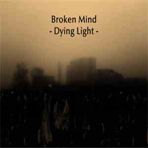 Broken Mind - Dying Light FLAC