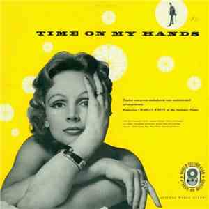 Charles White And His Relaxed Rhythm - Time On My Hands FLAC