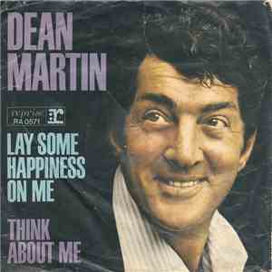 Dean Martin - Lay Some Happiness On Me / Think About Me FLAC