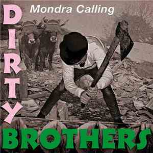 Dirty Brothers  - Mondra Calling FLAC