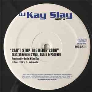 DJ Kay Slay - Can't Stop The Reign 2006 / Big Problems FLAC