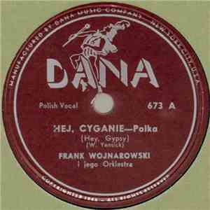 Frank Wojnarowski I Jego Orkiestra / Frank Wojnarowski Ork. - Hej, Cyganie / Na Szerokim Stawie FLAC