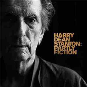 Harry Dean Stanton - Partly Fiction FLAC